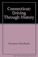 Connecticut: Driving Through History 1580660045 Book Cover