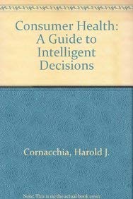 Paperback Consumer Health: A Guide to Intelligent Decisions Book