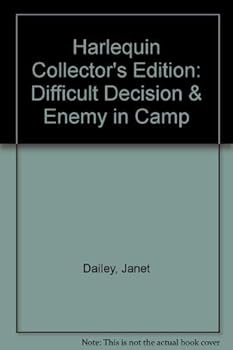 Mass Market Paperback Harlequin Collector's Edition: Difficult Decision & Enemy in Camp Book