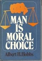 Man is moral choice 0870004336 Book Cover