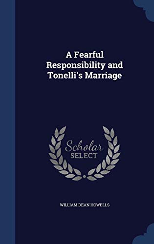 A Fearful Responsibility and Tonelli's Marriage 1298874912 Book Cover