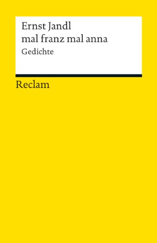 mal franz mal anna: Gedichte (Reclams Universal-Bibliothek) mal franz mal anna: Gedichte (Reclams Universal-Bibliothek)