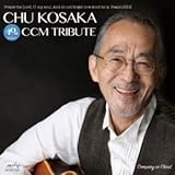 CHU KOSAKA CCM TRIBUTE