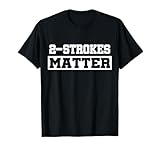2 Strokes Matter! MX Motocross Dirt Biker Tshirt Gift Idea T-Shirt