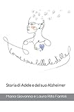  Come sono belle le stelle!: Storia di Adele e del suo Alzheimer