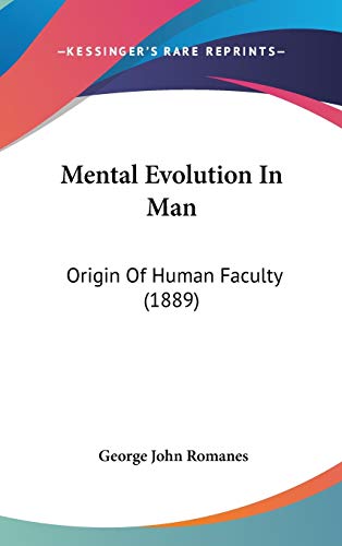 Mental Evolution In Man: Origin Of Human Faculty (1889)