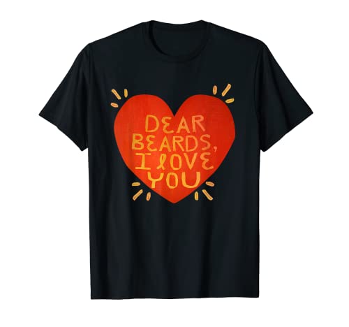 Camiseta Dear Beards I Love You Camiseta