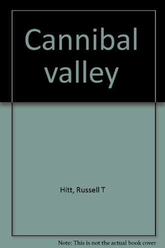 Cannibal valley B0007FCSD0 Book Cover