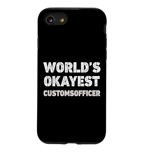 World's Okayest Customsofficer �t�@�j�[�J�X�^���\�t�t�B�T�[ �X�}�z�P�[�X iPhone SE (2020) / 7 / 8 �p
