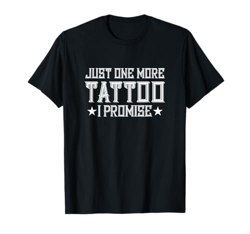 Solo un altro tatuaggio I Promise Ink Inked Artist Tattooed Maglietta