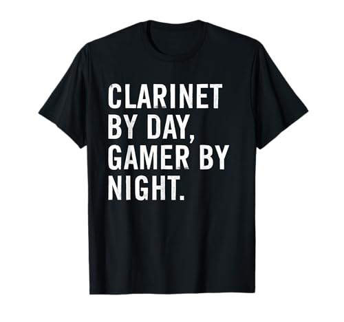Clarinet by Day Gamer by Night T-Shirt
