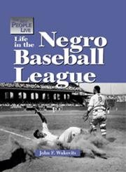 Life in the Negro Baseball Leagues (Way People Live)