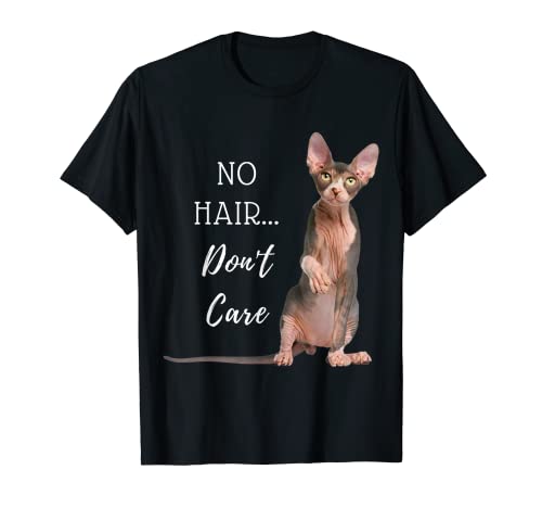 No Hair...Don't Care Hairless Cat T-Shirt (Sphynx Kitten)