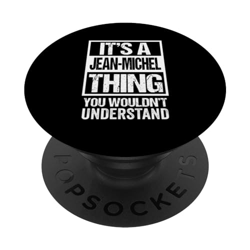 It's A Jean-Michel Thing You Wouldn't Understand First Name PopSockets PopGrip Intercambiable
