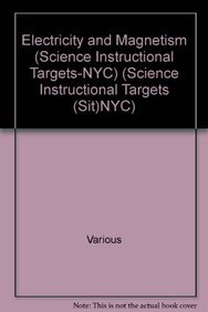 Hardcover Electricity and Magnetism (Science Instructional Targets-NYC) Book