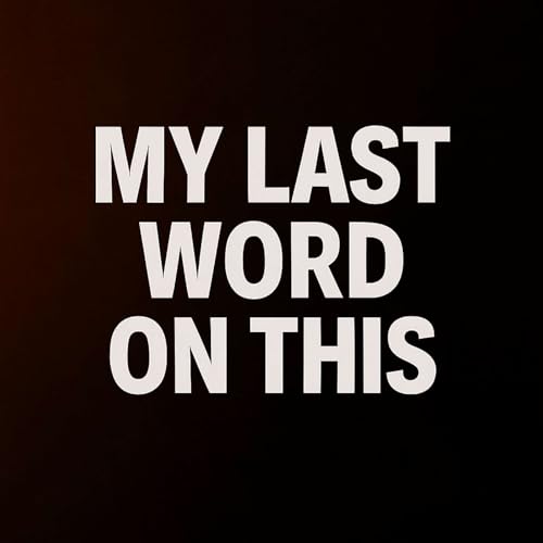 My Last Word on This! cover art