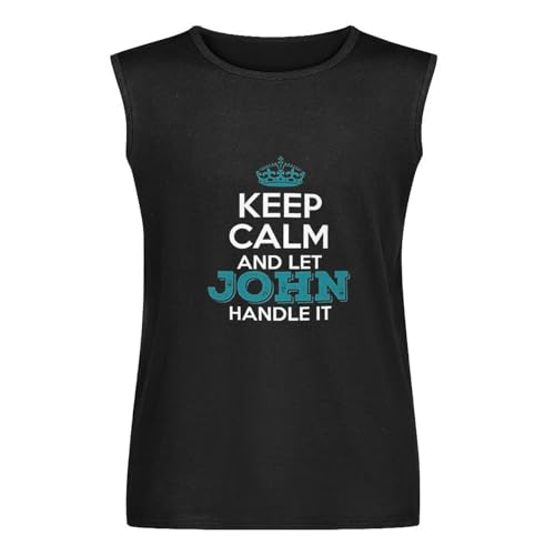 XUBLCX Keep Calm And Let John Handle It Mens Black Sleeveless T-Shirt Graphic Tee Printed Unisex Vest Tank Tops Shirt S