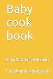 baby cookbook uk  Baby cook book: Baby Nutritional Recipies