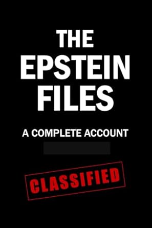 The Epstein Files: A Complete Account [Redacted]: Request, Foia J