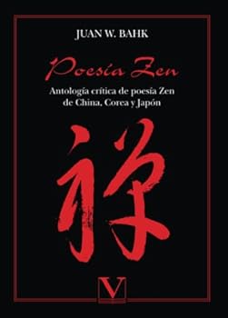 Paperback Poesía Zen: Antología crítica de poesía Zen de China, Corea y Japón (Literatatura Coreana) (Spanish Edition) [Spanish] Book