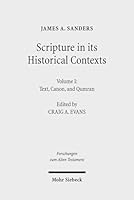 Scripture in Its Historical Contexts: Volume I: Text, Canon, and Qumran 3161557565 Book Cover