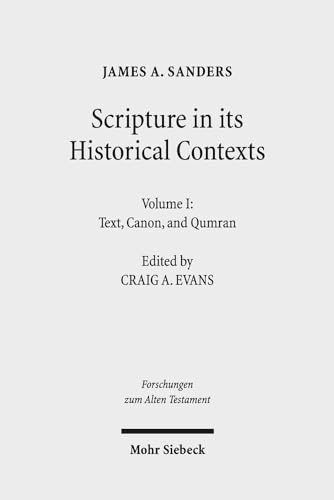 Scripture in Its Historical Contexts: Text, Canon, and Qumran (1) (Forschungen Zum Alten Testament)