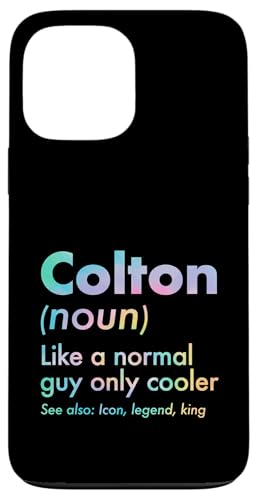 Colton Like A Normal Guy Only Cooler Legend King �t�@�[�X�g�l�[�� �X�}�z�P�[�X iPhone 13 Pro Max �p