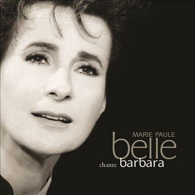 Chante Barbara [Audio CD] Belle, Marie Paule