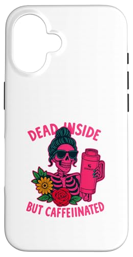 Dead Inside But Caffeinated Skeleton R[q[ GiW[hN X}zP[X iPhone 16 p