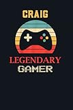 Craig Legendary Gamer: Personalized Legendary Gamer Notebook