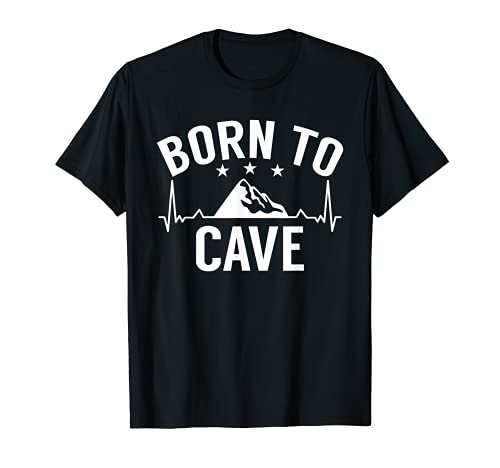 Nacido para cueva - espeleología espeleología cuevas espeleo Camiseta