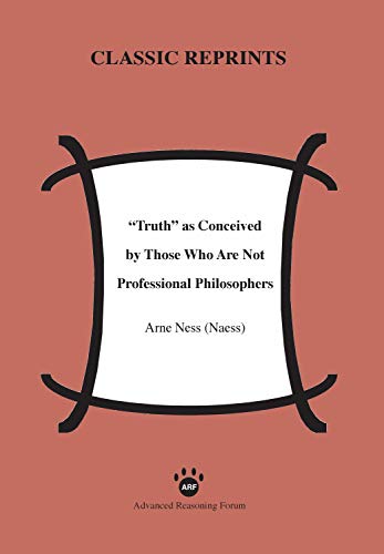 "Truth" as Conceived of by Those Who Are Not Professional Philosophers (Classic Reprints)