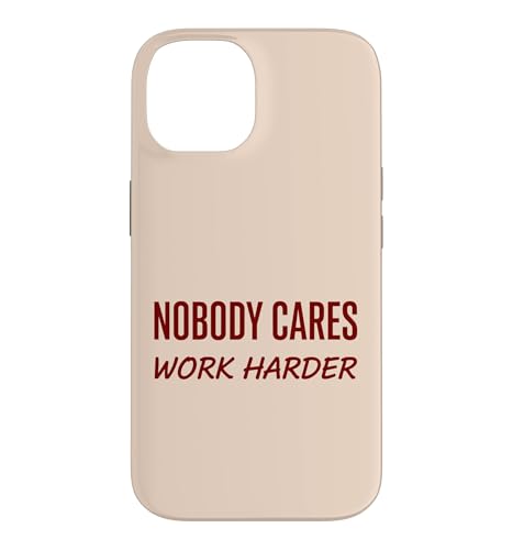 Nobody Cares Work Harder Motivation Hustle Grind ���p �X�}�z�P�[�X iPhone 14 �p