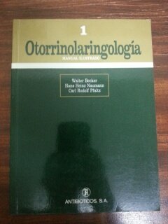 OTORRINOLARINGOLOGIA. MANUAL ILUSTRADO. TOMO 1