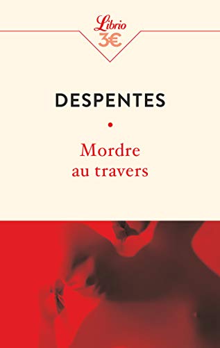 Mordre au travers (Littérature) (French Edition) Mordre au travers (Littérature) (French Edition)