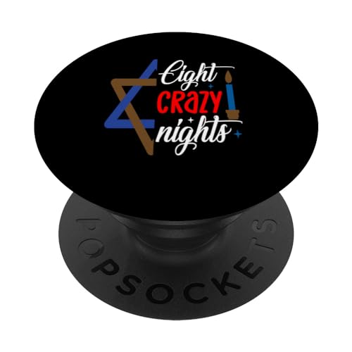 Funny Eight Crazy Nights Jewish Holiday Hanukkah Chanukkah PopSockets Swappable PopGrip, Black