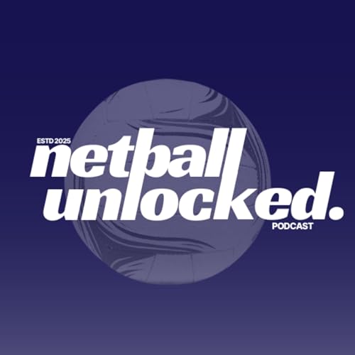 Netball Unlocked Podcast cover art