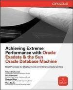 Achieving Extreme Performance with Oracle Exada... 0071331956 Book Cover