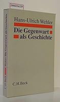 Die Gegenwart als Geschichte: Essays 3406389929 Book Cover