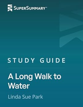 Paperback Study Guide: A Long Walk to Water by Linda Sue Park (SuperSummary) Book