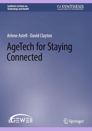 AgeTech for Staying Connected (Synthesis Lectures on Technology and Health)