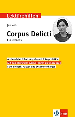 Klett Lektürehilfen Juli Zeh, Corpus Delicti. Ein Prozess: Interpretationshilfe für Oberstufe und Abitur