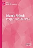 Islamic FinTech: Insights and Solutions