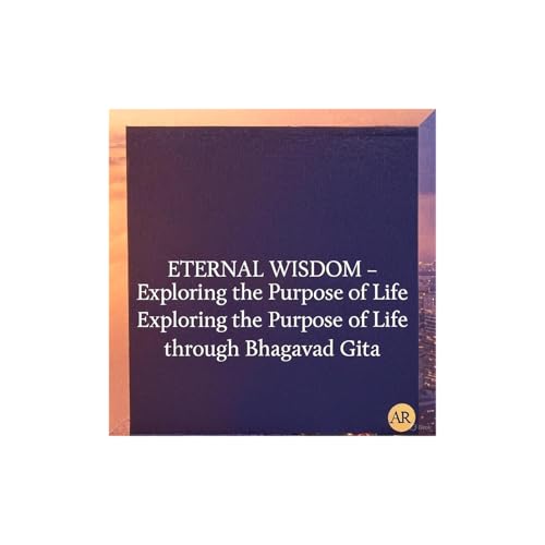 Purpose of life per Bhagavad Gita