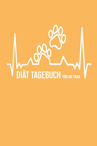 Diät Tagebuch: Sport und Fitness Abnehmbuch für die Frau. Abnehmtagebuch zum ausfüllen um sich selbst zu motivieren und um seine Erfolge zu sehen. Design : Pfote Tier Tierliebhaber Katze Hund