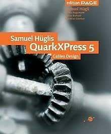 Samuel Hüglis QuarkXPress 5, Galileo Design (Inkl. CD)