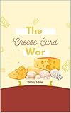 The Cheese Curd War (English Edition)