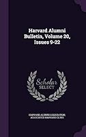 Harvard Alumni Bulletin, Volume 20, Issues 9-22 1342772040 Book Cover