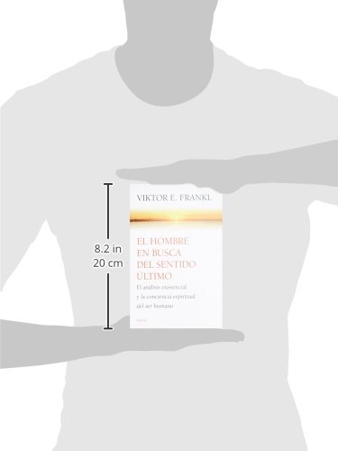 Image of El hombre en busca del sentido ultimo / Man's Search for Ultimate Meaning: El analisis existencial y la conciencia espiritual del ser humano / Existential Analysis and Human Spiritual Awareness