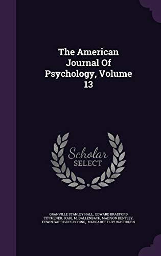 The American Journal of Psychology, Volume 13 1343309913 Book Cover